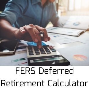 FERS deferred retirement calculator